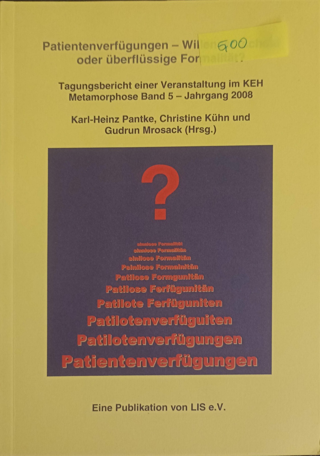 Tagungsbericht einer Veranstaltung im KEH, Metamorphose Band 5 Jahrgang 2008, herausgegeben von Karl-Heinz Pantke, Christine Kühn und Gudrun Mrosack.